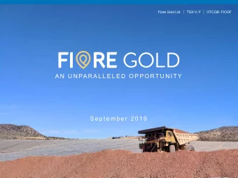 A N  U N PA R A L L E L E D  O P P O RT U N I T Y  S e p t e m b e r  2 0 1 9  TSX-V: F  1