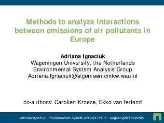Methods to analyze interactions  between emissions of air pollutants in  Europe  Adriana Ignaciuk