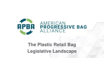 The Plastic Retail Bag  Legislative Landscape  Retail Bag Ordinances - Today  Passed in 2007