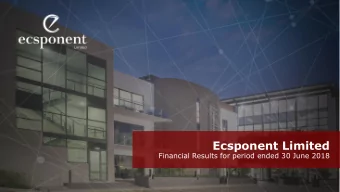 Ecsponent Limited  Financial Results for period ended 30 June 2018  Prevailing market and economic