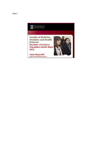 Faculty of Medicine,  Dentistry and Health  Sciences  Bachelor of Science  Population Health Major