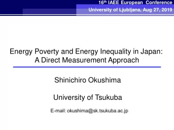 Energy Poverty and Energy Inequality in Japan:  A Direct Measurement Approach  Shinichiro Okushima