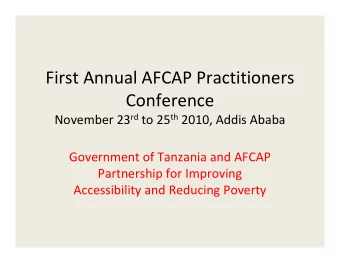 First Annual AFCAP Practitioners  Conference November 23 rd to 25 th 2010, Addis Ababa  Government