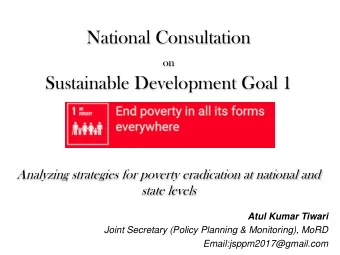 National Consultation on  Sustainable Development Goal 1  Analyzing strategies for poverty