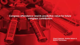 Congress attendance and its predictive value for future  congress contribution  Charl Coleman,