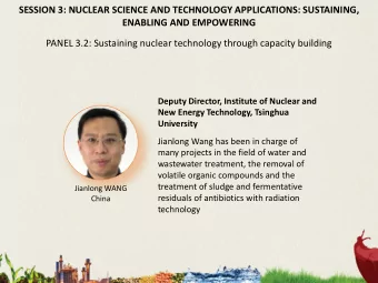 SESSION 3: NUCLEAR SCIENCE AND TECHNOLOGY APPLICATIONS: SUSTAINING,  ENABLING AND EMPOWERING  PANEL