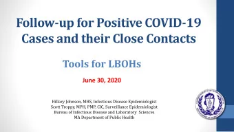 Cases and their Close Contacts  Tools for LBOHs  June 30, 2020  Hillary Johnson, MHS, Infectious