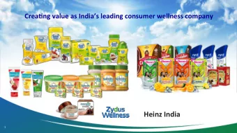 Heinz  India    1    Zydus  Wellness:  earliest  entrant  and