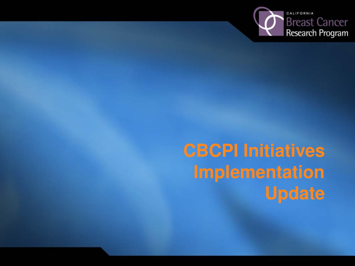 cbcpi initiatives implementation update cbcpi initiatives