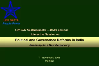 Political and Governance Reforms in India  Roadmap for a New Democracy  11 November, 2005  Mumbai