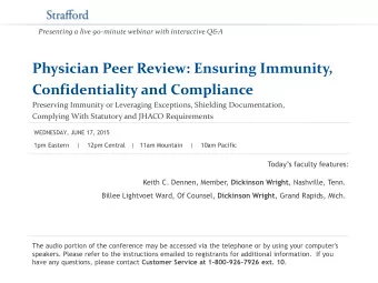 Physician Peer Review: Ensuring Immunity,  Confidentiality and Compliance  Preserving Immunity or