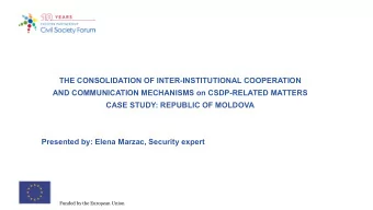 THE CONSOLIDATION OF INTER-INSTITUTIONAL COOPERATION  AND COMMUNICATION MECHANISMS on CSDP-RELATED