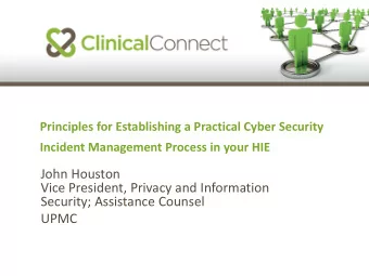 John Houston  Vice President, Privacy and Information  Security; Assistance Counsel  UPMC