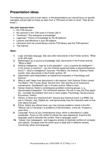 Presentation Ideas  The following is just a list of main topics. In the presentations you should