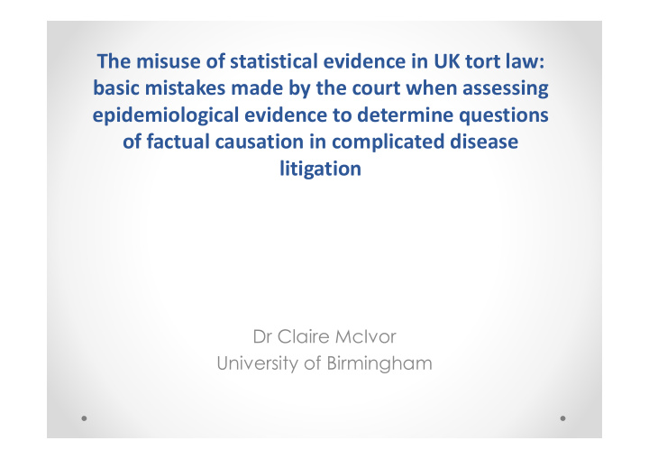 the misuse of statistical evidence in uk tort law basic