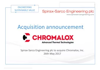 Acquisition announcement  Spirax-Sarco Engineering plc to acquire Chromalox, Inc.  26th May 2017  0