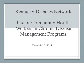 Workers in Chronic Disease  Management Programs  December 7, 2018  Objectives for the Session