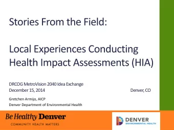 DRCOG MetroVision 2040 Idea Exchange  December 15, 2014  Denver, CO  Gretchen Armijo, AICP  Denver