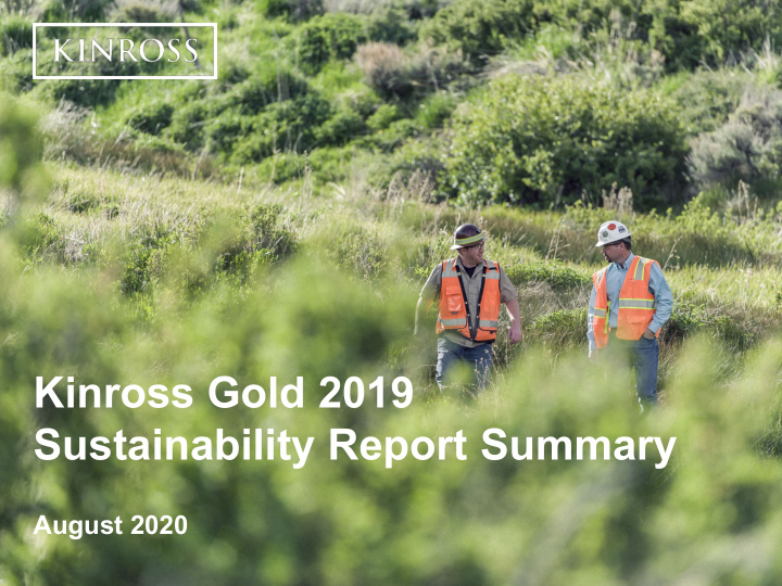 kinross gold 2019 sustainability report summary