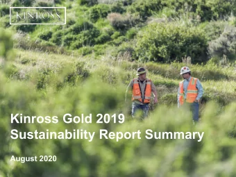 Kinross Gold 2019  Sustainability Report Summary  August 2020  2019 Sustainability Report Summary