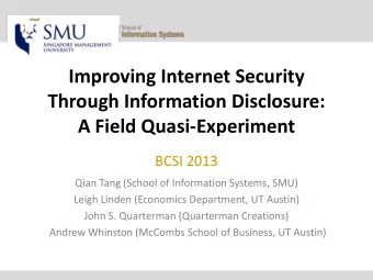 Through Information Disclosure:  A Field Quasi-Experiment  BCSI 2013  Qian Tang (School of