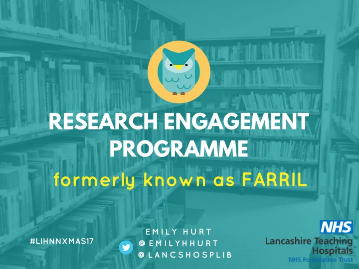 research engagement programme formerly known as farril