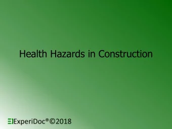 Health Hazards in Construction  Health Hazards  Potential exposures to health hazards:  Worker