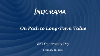 On Path to Long-Term Value  SET Opportunity Day  February 22, 2018  Disclaimer This presentation