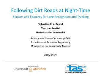 Following Dirt Roads at Night-Time  Sensors and Features for Lane Recognition and Tracking