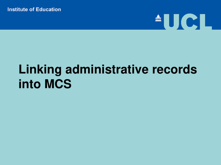 linking administrative records into mcs millennium cohort