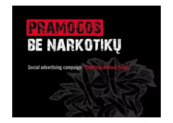 Situation analysis   The main goal of the project was to start recreational  drug use prevention