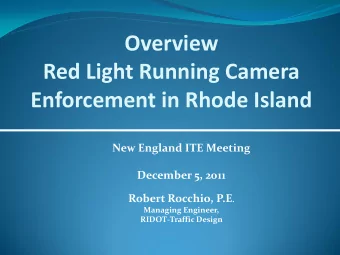 Overview  Red Light Running Camera  Enforcement in Rhode Island  New England ITE Meeting  December