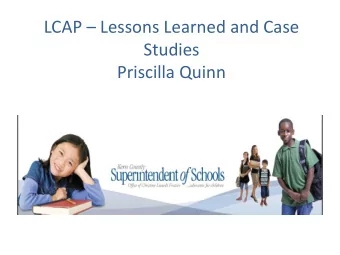 Studies  Priscilla Quinn  LCAP  Would you give this LCAP the Red, Yellow or  Green Light ?  LCAP