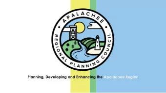 Planning, Developing and Enhancing the Apalachee Region  ARPC Serves Apalachee  The Apalachee