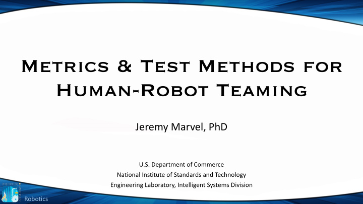 metrics test methods for human robot teaming