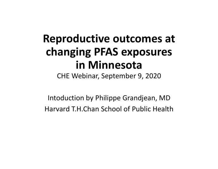 reproductive outcomes at changing pfas exposures in