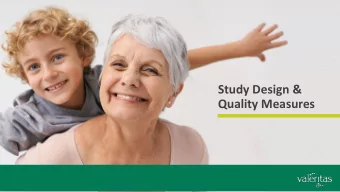 Study Design &amp;  Quality Measures  Real World Evidence Demonstrates Real Results  Valeritas has
