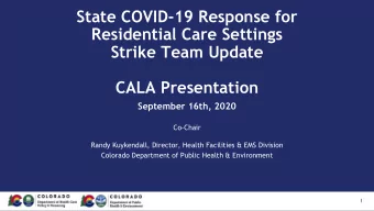 State COVID-19 Response for  Residential Care Settings  Strike Team Update  CALA Presentation