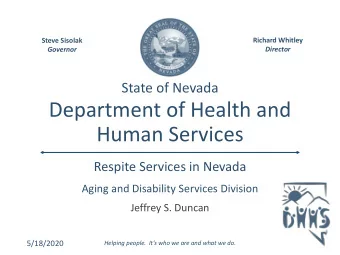 Department of Health and  Human Services  Respite Services in Nevada  Aging and Disability Services