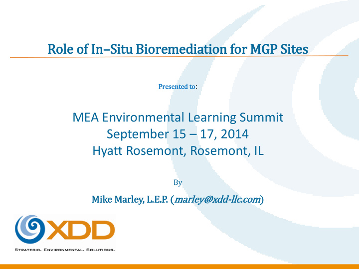 role o e of i in si situ b bioremediation f n for mgp gp