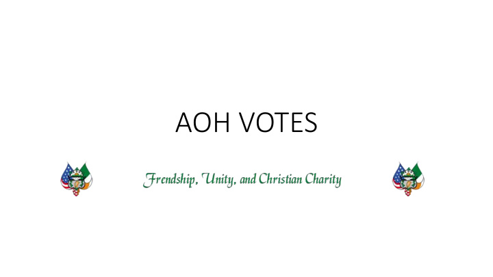 aoh votes responsibility to vote