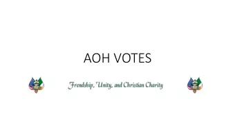 AOH VOTES  Responsibility to Vote  Should Catholics take into account their own faith at the moment