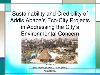Sustainability and Credibility of  Addis Ababas Eco-City Projects  in Addressing the Citys