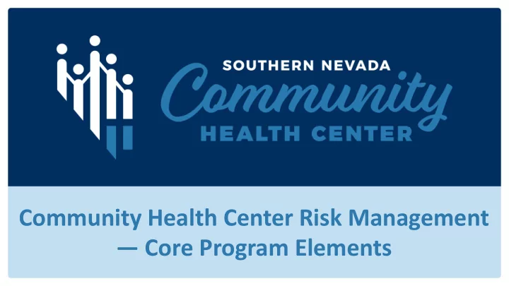 community health center risk management core program