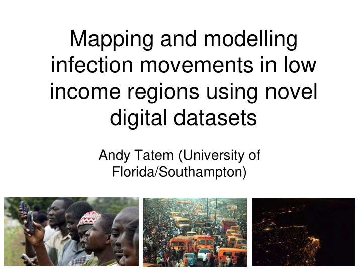 mapping and modelling infection movements in low income