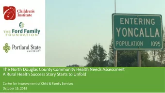 The North Douglas County Community Health Needs Assessment  A Rural Health Success Story Starts to