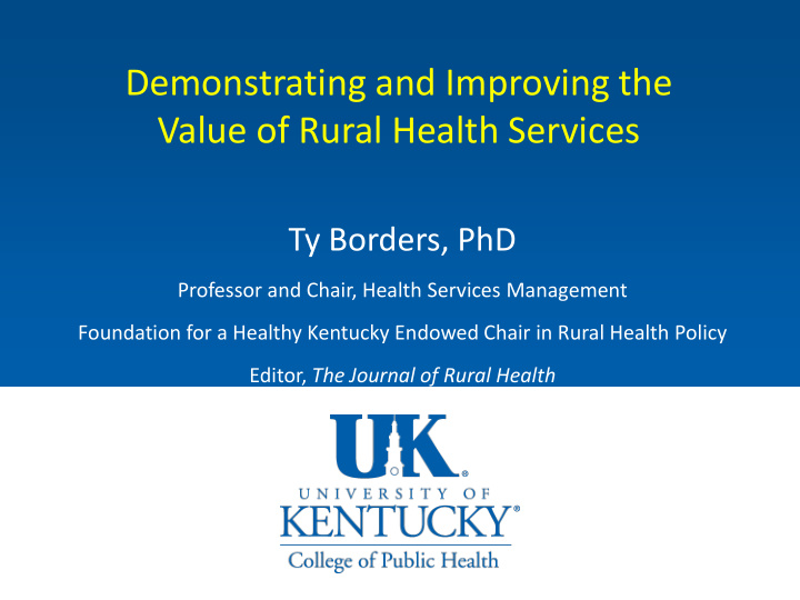 demonstrating and improving the value of rural health