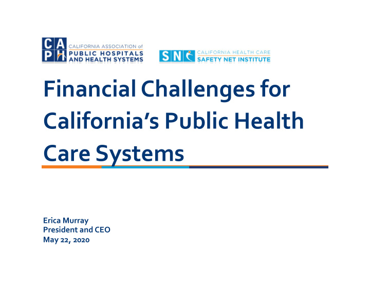 financial challenges for california s public health care