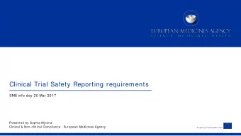 Clinical Trial Safety Reporting requirements  SME info day 20 Mar 2017  Presented by Sophia Mylona