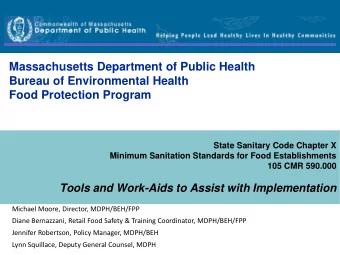 Michael Moore, Director, MDPH/BEH/FPP  Diane Bernazzani, Retail Food Safety &amp; Training